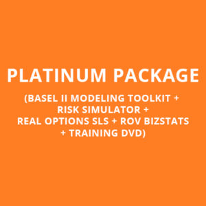 PLATINUM PACKAGE (BASEL II MODELING TOOLKIT + RISK SIMULATOR + REAL OPTIONS SLS + ROV BIZSTATS + TRAINING DVD)